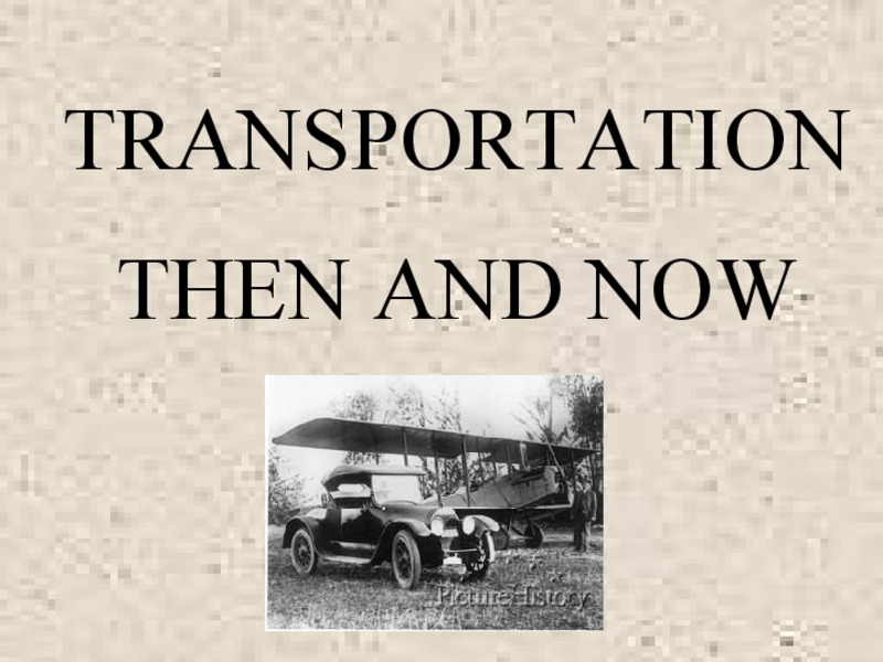 Transportation Then and Now PPT