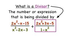 What's a Divisor in a Rational Expression? Instructional Video