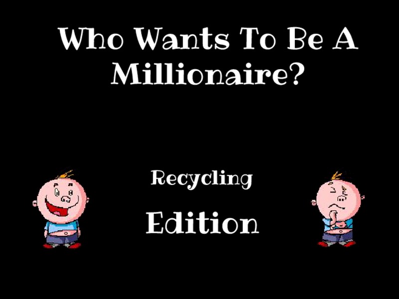 Who Wants to Be a Millionaire? PPT