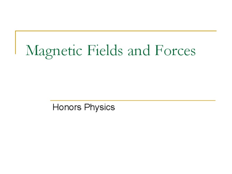 Magnetic Fields and Forces PPT